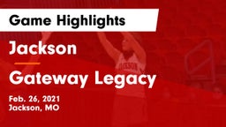 Jackson  vs Gateway Legacy Game Highlights - Feb. 26, 2021
