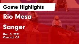 Rio Mesa  vs Sanger Game Highlights - Dec. 3, 2021