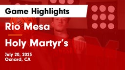 Rio Mesa  vs Holy Martyr’s Game Highlights - July 20, 2023