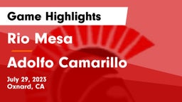 Rio Mesa  vs Adolfo Camarillo  Game Highlights - July 29, 2023