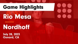 Rio Mesa  vs Nordhoff  Game Highlights - July 28, 2023