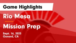 Rio Mesa  vs Mission Prep Game Highlights - Sept. 16, 2023