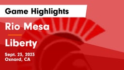 Rio Mesa  vs Liberty  Game Highlights - Sept. 23, 2023