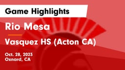 Rio Mesa  vs Vasquez HS (Acton CA) Game Highlights - Oct. 28, 2023