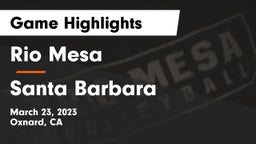 Rio Mesa  vs Santa Barbara Game Highlights - March 23, 2023