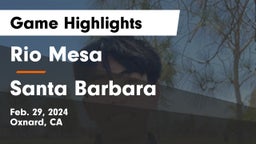 Rio Mesa  vs Santa Barbara  Game Highlights - Feb. 29, 2024