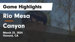 Rio Mesa  vs Canyon  Game Highlights - March 23, 2024
