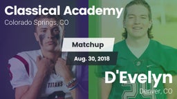 Matchup: Classical Academy vs. D'Evelyn  2018