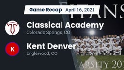 Recap: Classical Academy  vs. Kent Denver  2021
