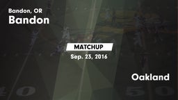 Matchup: Bandon  vs. Oakland 2016