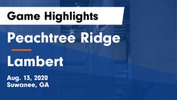 Peachtree Ridge  vs Lambert  Game Highlights - Aug. 13, 2020