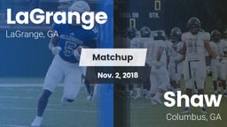 Matchup: LaGrange  vs. Shaw  2018