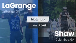 Matchup: LaGrange  vs. Shaw  2019