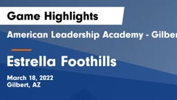 American Leadership Academy - Gilbert  vs Estrella Foothills Game Highlights - March 18, 2022