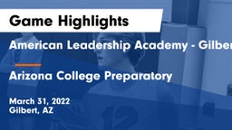 American Leadership Academy - Gilbert  vs Arizona College Preparatory  Game Highlights - March 31, 2022