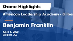 American Leadership Academy - Gilbert  vs Benjamin Franklin  Game Highlights - April 6, 2022