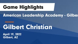 American Leadership Academy - Gilbert  vs Gilbert Christian  Game Highlights - April 19, 2022