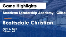 American Leadership Academy - Gilbert  vs Scottsdale Christian Game Highlights - April 5, 2024