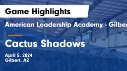 American Leadership Academy - Gilbert  vs Cactus Shadows  Game Highlights - April 5, 2024