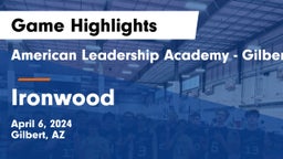 American Leadership Academy - Gilbert  vs Ironwood  Game Highlights - April 6, 2024