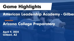 American Leadership Academy - Gilbert  vs Arizona College Preparatory  Game Highlights - April 9, 2024