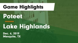 Poteet  vs Lake Highlands  Game Highlights - Dec. 6, 2019