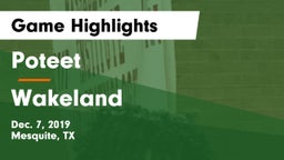 Poteet  vs Wakeland  Game Highlights - Dec. 7, 2019