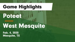 Poteet  vs West Mesquite  Game Highlights - Feb. 4, 2020