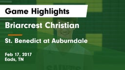 Briarcrest Christian  vs St. Benedict at Auburndale  Game Highlights - Feb 17, 2017