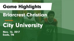 Briarcrest Christian  vs City University  Game Highlights - Nov. 16, 2017