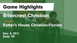 Briarcrest Christian  vs Potter's House Christian-Florida Game Highlights - Dec. 8, 2017