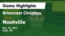 Briarcrest Christian  vs Nashville  Game Highlights - Dec. 27, 2017