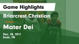Briarcrest Christian  vs Mater Dei  Game Highlights - Dec. 28, 2017