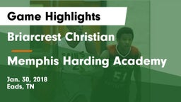 Briarcrest Christian  vs Memphis Harding Academy Game Highlights - Jan. 30, 2018