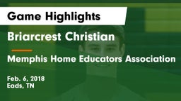 Briarcrest Christian  vs Memphis Home Educators Association Game Highlights - Feb. 6, 2018