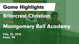 Briarcrest Christian  vs Montgomery Bell Academy Game Highlights - Feb. 24, 2018