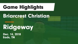Briarcrest Christian  vs Ridgeway  Game Highlights - Dec. 14, 2018