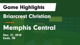 Briarcrest Christian  vs Memphis Central Game Highlights - Dec. 21, 2018