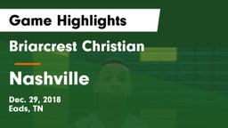 Briarcrest Christian  vs Nashville  Game Highlights - Dec. 29, 2018