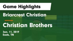Briarcrest Christian  vs Christian Brothers  Game Highlights - Jan. 11, 2019