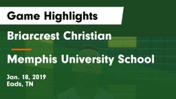 Briarcrest Christian  vs Memphis University School Game Highlights - Jan. 18, 2019
