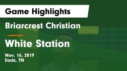 Briarcrest Christian  vs White Station Game Highlights - Nov. 16, 2019