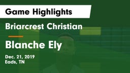 Briarcrest Christian  vs Blanche Ely  Game Highlights - Dec. 21, 2019
