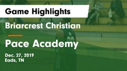 Briarcrest Christian  vs Pace Academy Game Highlights - Dec. 27, 2019