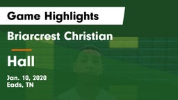 Briarcrest Christian  vs Hall  Game Highlights - Jan. 10, 2020