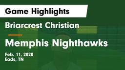Briarcrest Christian  vs Memphis Nighthawks Game Highlights - Feb. 11, 2020