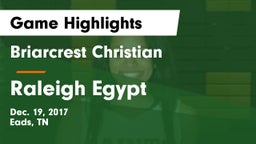 Briarcrest Christian  vs Raleigh Egypt  Game Highlights - Dec. 19, 2017