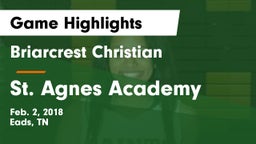 Briarcrest Christian  vs St. Agnes Academy Game Highlights - Feb. 2, 2018