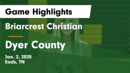 Briarcrest Christian  vs Dyer County  Game Highlights - Jan. 2, 2020