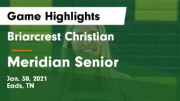 Briarcrest Christian  vs Meridian Senior  Game Highlights - Jan. 30, 2021